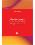Mass Spectrometry: Future Perceptions and Applications