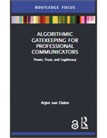 Algorithmic Gatekeeping for Professional Communicators: Proposal review, Power, Trust, and Legitimacy