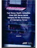 Fast Dense Depth Estimation from UAV-borne Aerial Imagery for the Assistance of Emergency Forces Dissertations (Dissertationen)