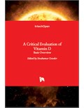 A Critical Evaluation of Vitamin D: Basic Overview