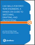 CAD Skills for First-Year Engineers: A Hands-On Guide to Sketching, Drafting, and Prototyping
