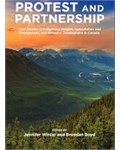 Protest and Parternship: Case Studies of Indigenous Peoples, Consultation and Engagement, and Resource Development in Canada