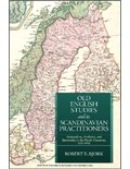Old English Studies and its Scandinavian Practitioners: Nationalism, Aesthetics, and Spirituality in the Nordic Countries, 1733-2023