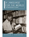 A Language for the World The Standardization of Swahili