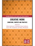 Creative Work: Conditions, Contexts and Practices