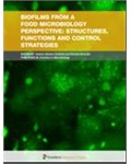 Biofilms from a Food Microbiology Perspective: Structures, Functions and Control Strategies