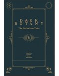 Dark Botany: The Herbarium Tales