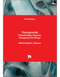 Osteoporosis: Pathophysiology, Diagnosis, Management and Therapy