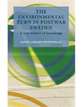 The environmental turn in postwar Sweden: A new history of knowledge