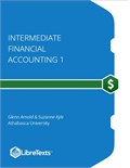 Intermediate Financial Accounting 1 (Arnold and Kyle)