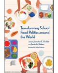 Transforming School Food Politics around the World