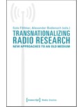 Transnationalizing Radio Research: New Approaches to an Old Medium