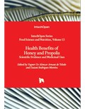 Health Benefits of Honey and Propolis: Scientific Evidence and Medicinal Uses