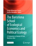 The Barcelona School of Ecological Economics and Political Ecology: A Companion in Honour of Joan Martinez-Alier