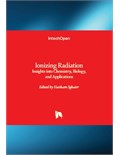 Ionizing Radiation: Insights into Chemistry, Biology, and Applications
