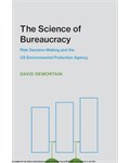 The Science of Bureaucracy: Risk Decision-Making and the US Environmental Protection Agency