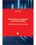 Robust Speech: Recognition and Understanding