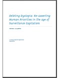 Deleting Dystopia: Re-Asserting Human Priorities in the Age of Surveillance Capitalism