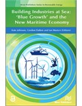 Building Industries at Sea - ‘Blue Growth’ and the New Maritime Economy
