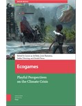 Ecogames: Playful Perspectives on the Climate Crisis