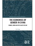 The Economics of Gender in China: Women, Work and the Glass Ceiling