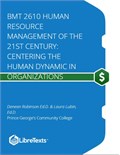 BMT 2610 Human Resource Management of the 21st Century: Centering the Human Dynamic in Organizations
