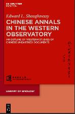 Chinese Annals in the Western Observatory: An Outline of Western Studies of Chinese Unearthed Documents