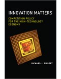Innovation Matters: Competition Policy for the High-Technology Economy