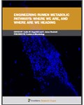  Engineering Rumen Metabolic Pathways: Where We Are, and Where Are We Heading