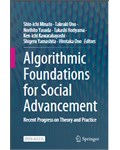  Algorithmic Foundations for Social Advancement: Recent Progress on Theory and Practice