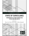 States of Surveillance: Ethnographies of New Technologies in Policing and Justice
