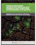 Epigenetic Modifications Associated with Abiotic and Biotic Stresses in Plants: An Implication for Understanding Plant Evolution