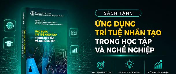 BỘ SÁCH AI LITERACY MIỄN PHÍ – HÀNH TRANG GIÚP SINH VIÊN VÀ GIẢNG VIÊN LÀM CHỦ TRÍ TUỆ NHÂN TẠO TRONG KỶ NGUYÊN SỐ