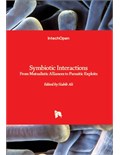 Symbiotic Interactions: From Mutualistic Alliances to Parasitic Exploits