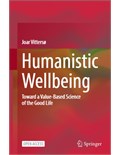 Humanistic Wellbeing: Toward a Value-Based Science of the Good Life