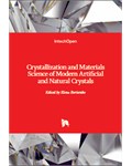 Crystallization and Materials Science of Modern Artificial and Natural Crystals