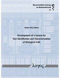 Development of a System for Fast Identification and Characterization of Biological Cells