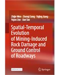 Spatial-Temporal Evolution of Mining-Induced Rock Damage and Ground Control of Roadways