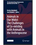 Animals in Our Midst: The Challenges of Co-existing with Animals in the Anthropocene