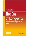 The Era of Longevity: Transformation of Aging, Health and Wealth