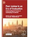 Peer review in an Era of Evaluation Understanding the Practice of Gatekeeping in Academia