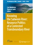 Knowing the Salween River: Resource Politics of a Contested Transboundary River
