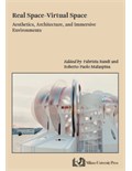 Real Space-Virtual Space. Aesthetics, Architecture and Immersive Environments