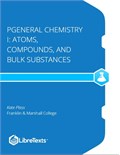 PGeneral Chemistry I: Atoms, Compounds, and Bulk substances