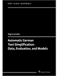 Automatic German Text Simplification: Data, Evaluation, and Models