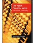 The Asian financial crisis New International Financial Architecture: Crisis, reform and recovery