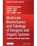 Multiscale Biomechanics and Tribology of Inorganic and Organic Systems: In memory of Professor Sergey Psakhie