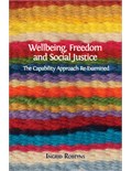 Wellbeing, Freedom and Social Justice: The Capability Approach Re-Examined