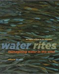 Water Rites: Reimagining Water in the West