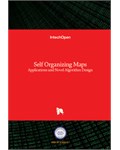 Self Organizing Maps: Applications and Novel Algorithm Design